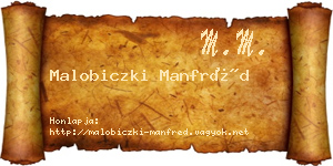 Malobiczki Manfréd névjegykártya